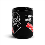Dracula - I Never Drink Wine Black Glossy Mug