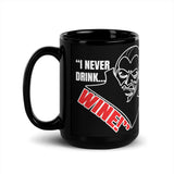 Dracula - I Never Drink Wine Black Glossy Mug