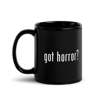 Got Horror? Coffee Mug