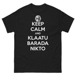 Keep Calm and Klaatu Barada Nikto Shirt
