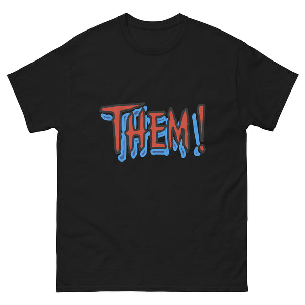 Them! T-Shirt