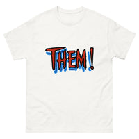 Them! T-Shirt