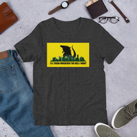 Godzilla - I'll Tread Wherever the Hell I Want T-Shirt