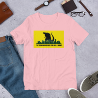 Godzilla - I'll Tread Wherever the Hell I Want T-Shirt